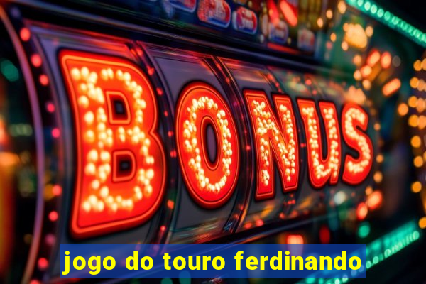 jogo do touro ferdinando